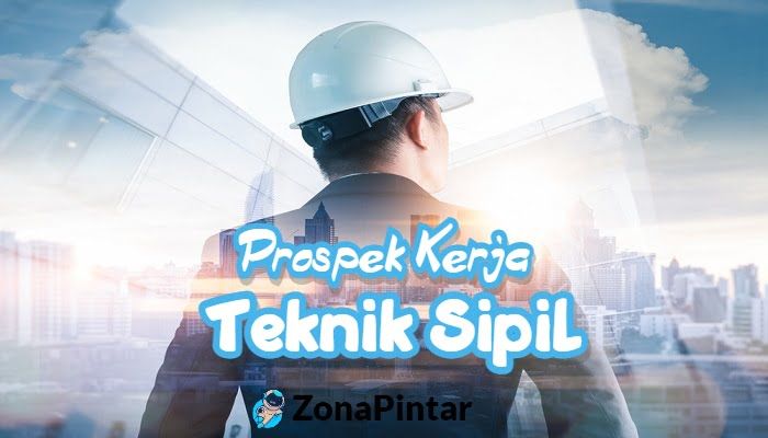 Prospek Kerja Teknik Sipil