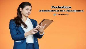 Perbedaan Administrasi dan Manajemen