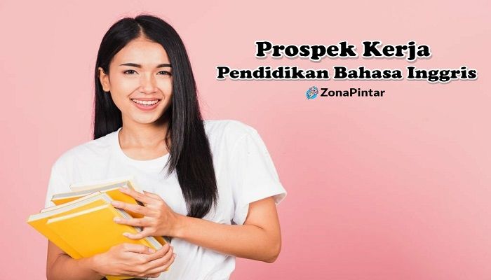 Prospek Kerja Pendidikan Bahasa Inggris